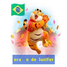 ora  o de lucifer para ganhar na mega sena